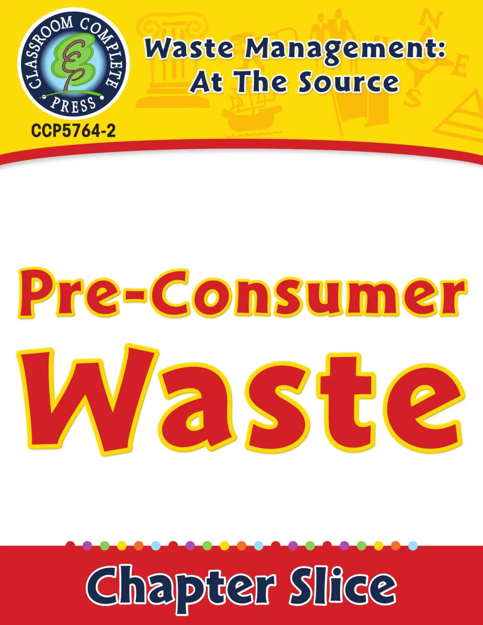 Pre-Consumer Waste chapter slice cover from Classroom Complete Press's Waste Management: At the Source series
