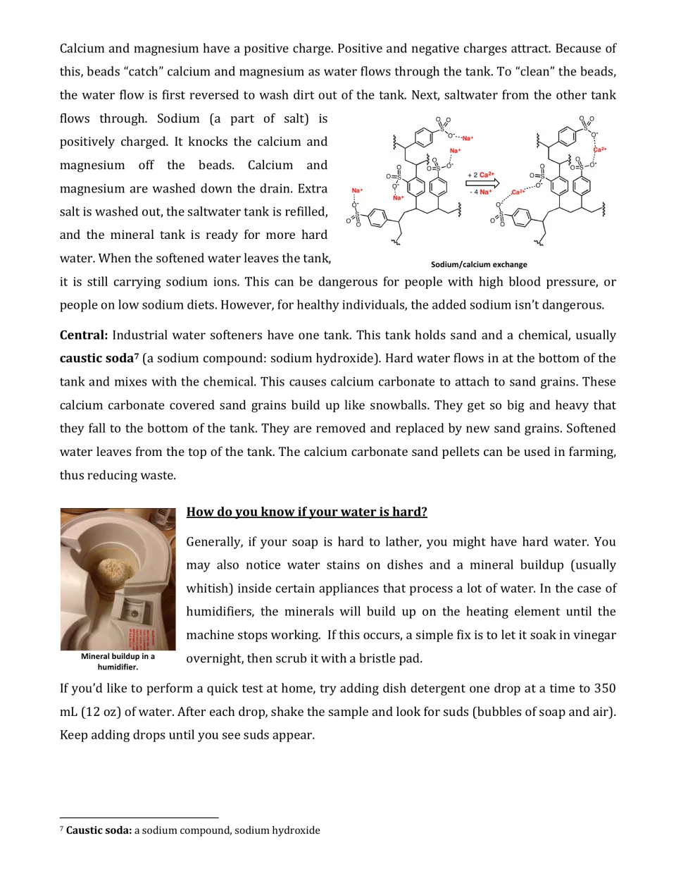 Ion exchange and central softening: students read about sodium/calcium exchange, caustic soda tanks and a soap-drop test