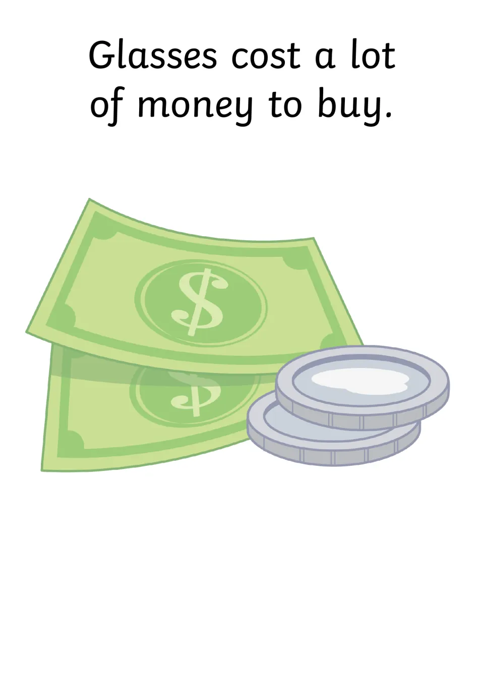 Story page stating that glasses cost a lot of money to buy, illustrated with green dollar bills and silver coins