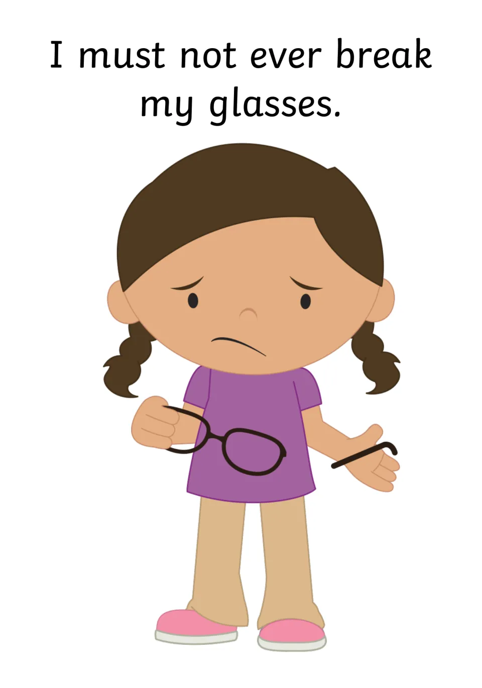 Care rule page: I must not ever break my glasses, showing a sad girl holding glasses with a snapped-off arm