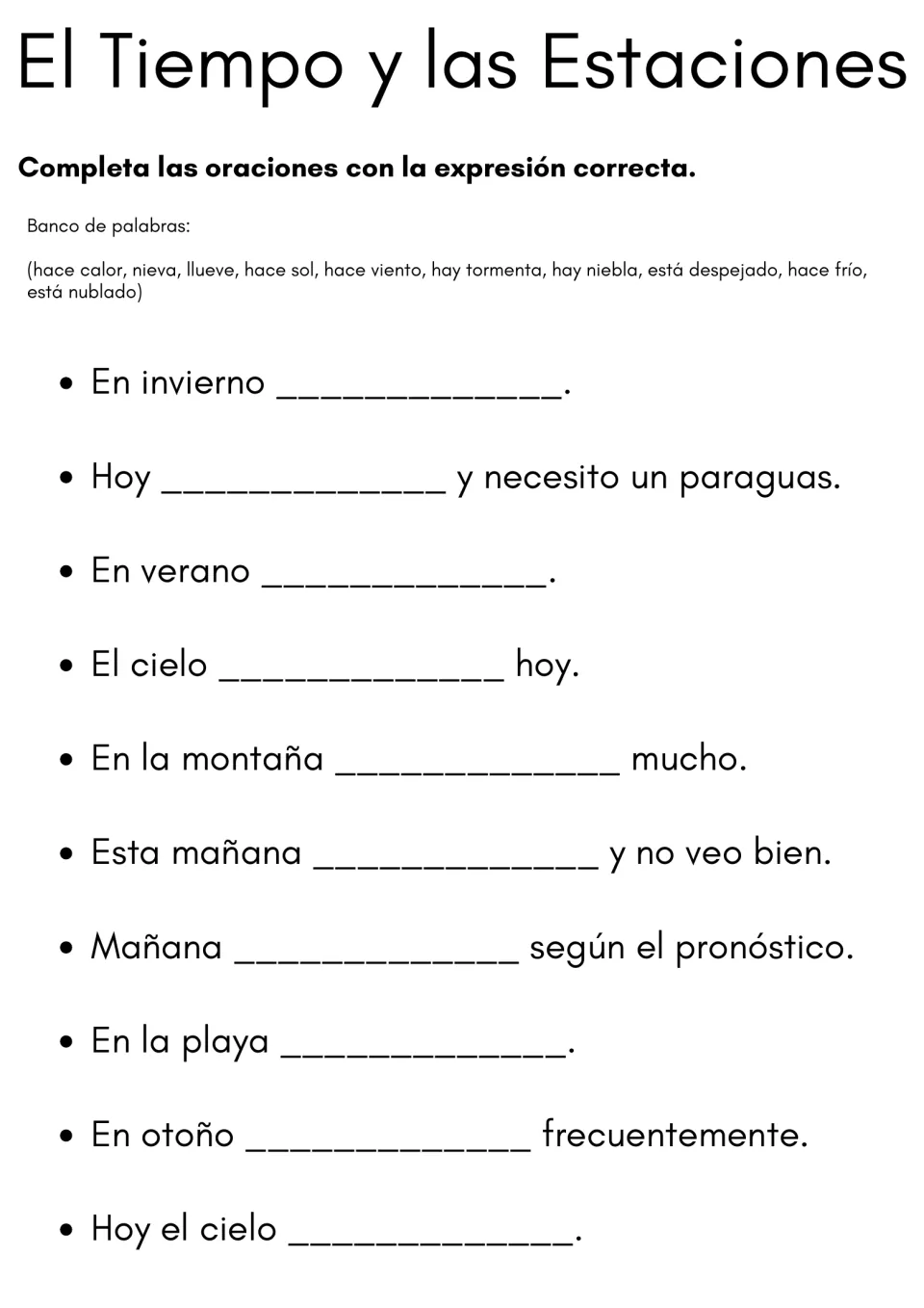 Spanish weather expressions: students fill in 10 sentences using a word bank of hace calor, nieva, llueve, hay niebla, etc.