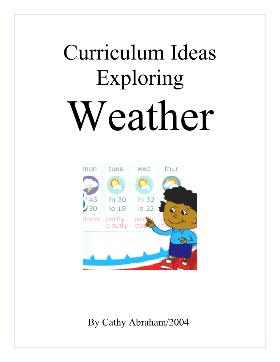 Cover of Curriculum Ideas Exploring Weather by Cathy Abraham, 2004, showing a cartoon child pointing at a weekly forecast
