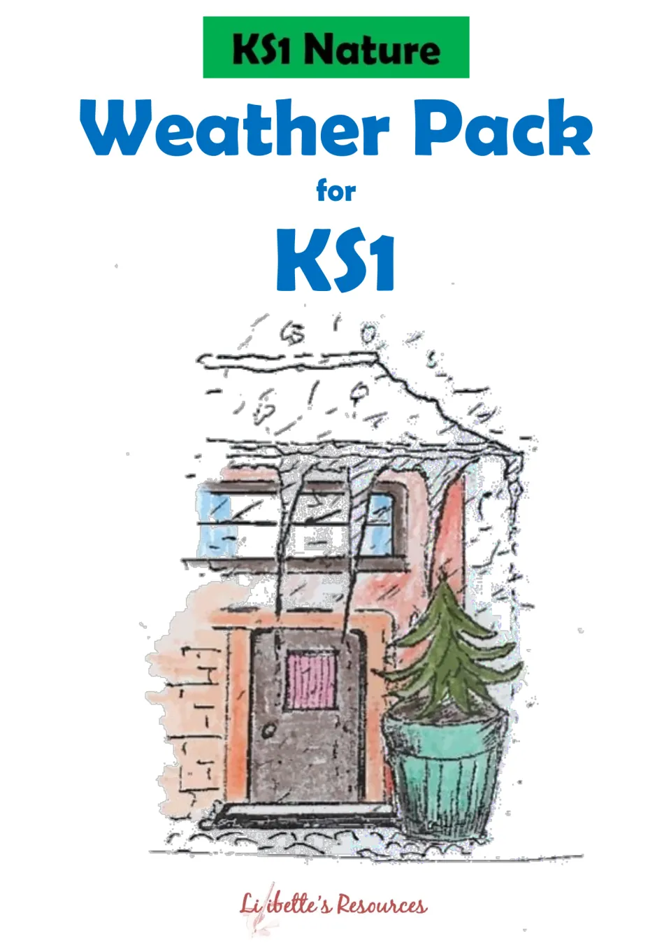 Cover of the KS1 Nature Weather Pack for KS1, showing a hand-drawn snowy doorway with icicles and a potted fir tree