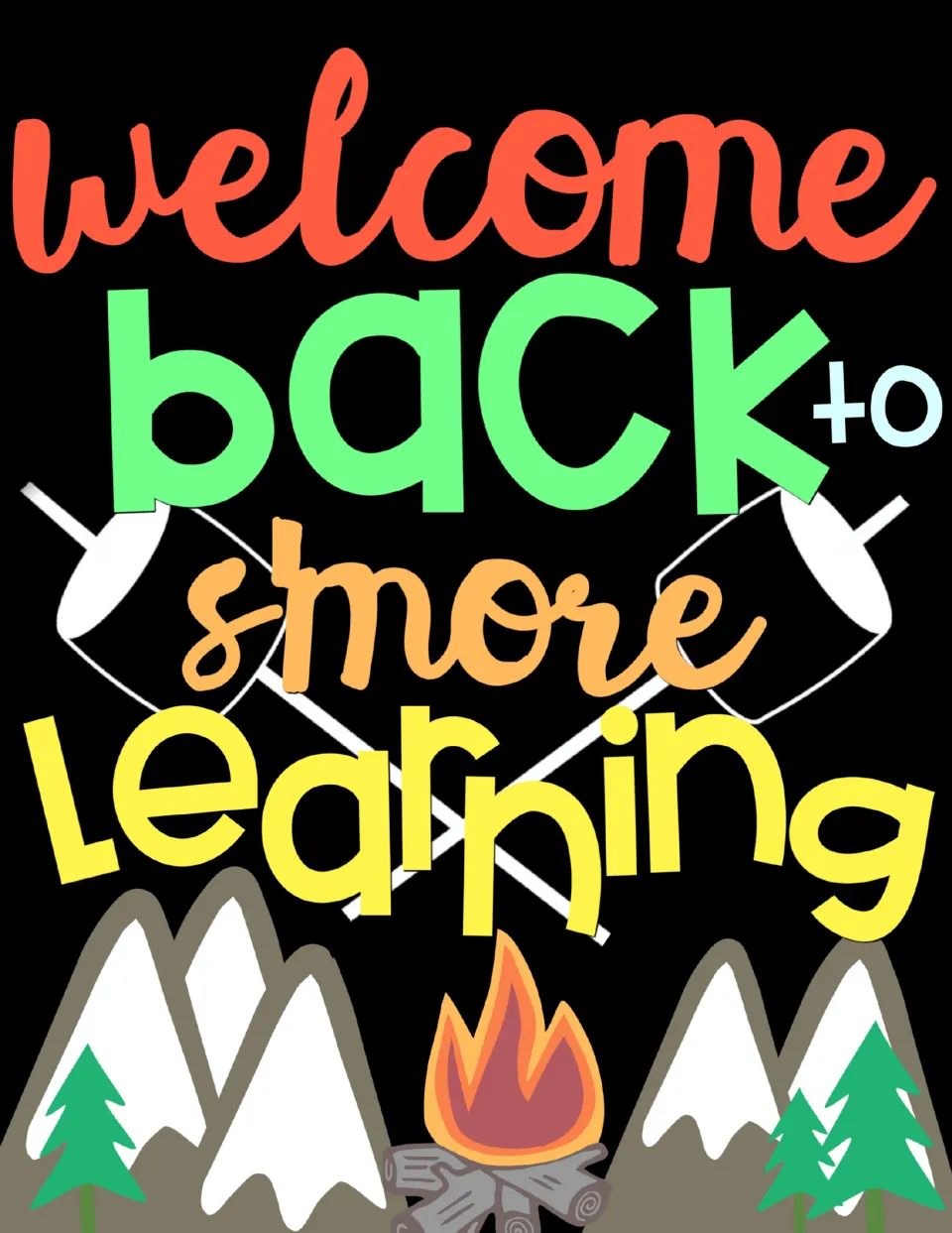 Full-color poster reading welcome back to s'more learning with roasting marshmallows, a campfire, mountains and pines