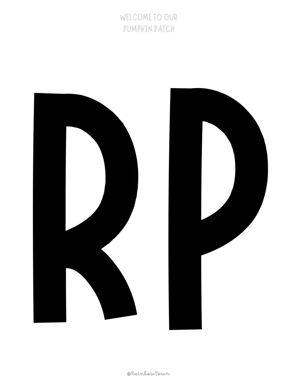 Letters R and P: two tall black capitals, R to finish OUR and P to begin PUMPKIN, ready to cut out for the display