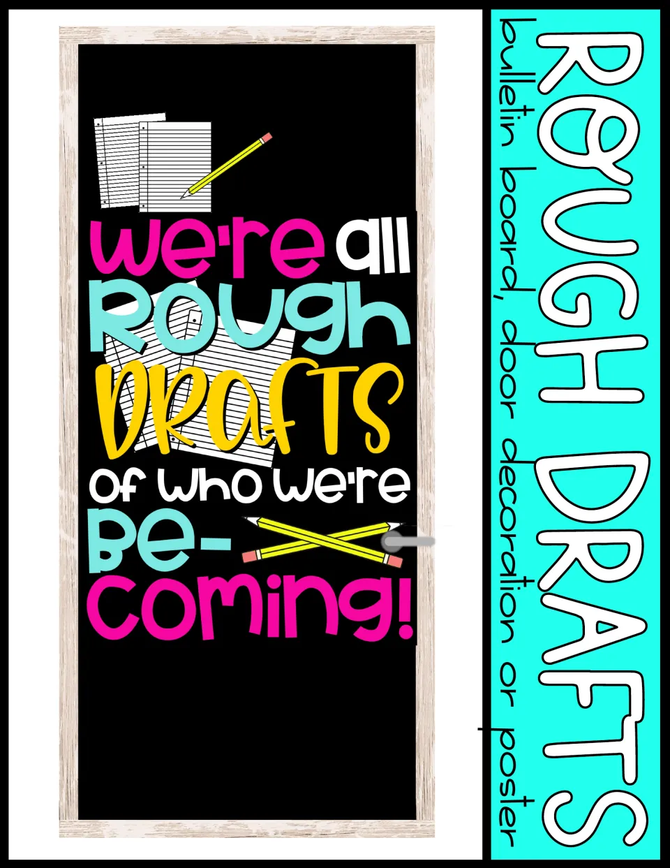 Rough Drafts cover showing the finished classroom door with the quote, for a bulletin board, door decoration or poster
