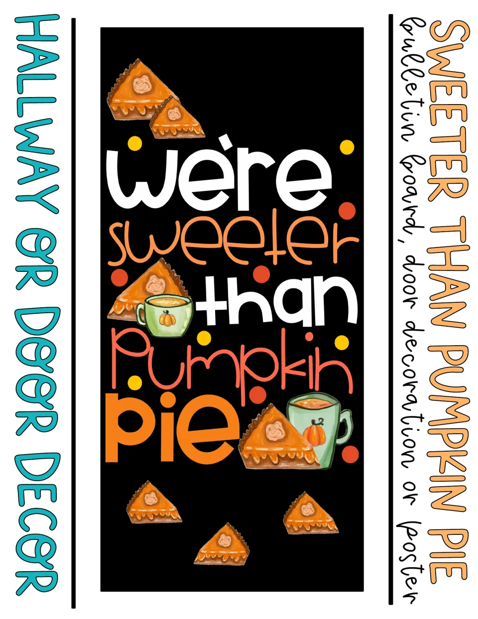 Second door decor version of the pumpkin pie slogan banner, adding extra scattered pie slices along the bottom edge