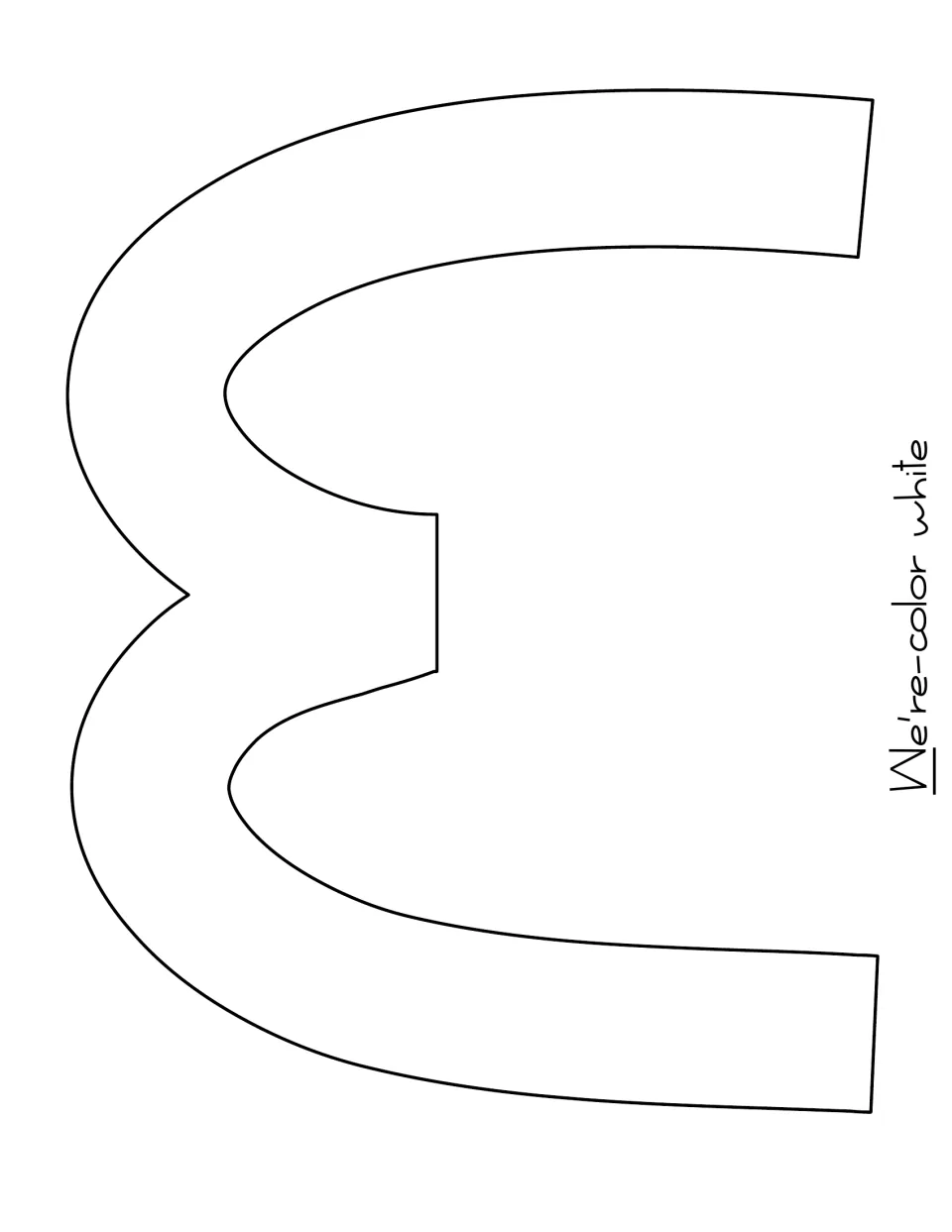 Cut-out letter W outline from the word We're, printed sideways, with a note to color it white