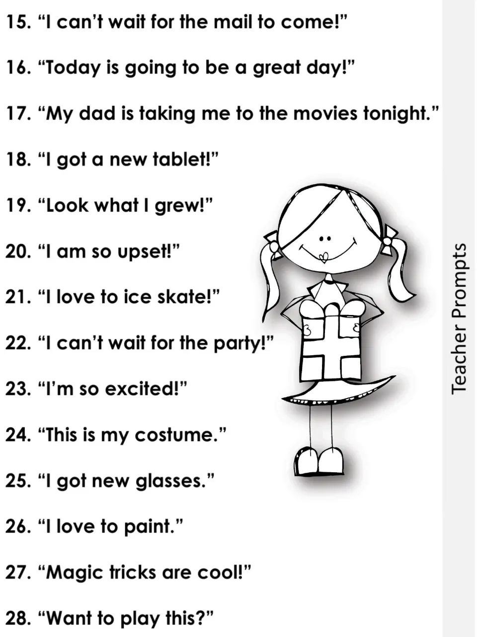 Teacher prompt list 15 to 28, statements like "I love to ice skate!" and "This is my costume." to spark student questions