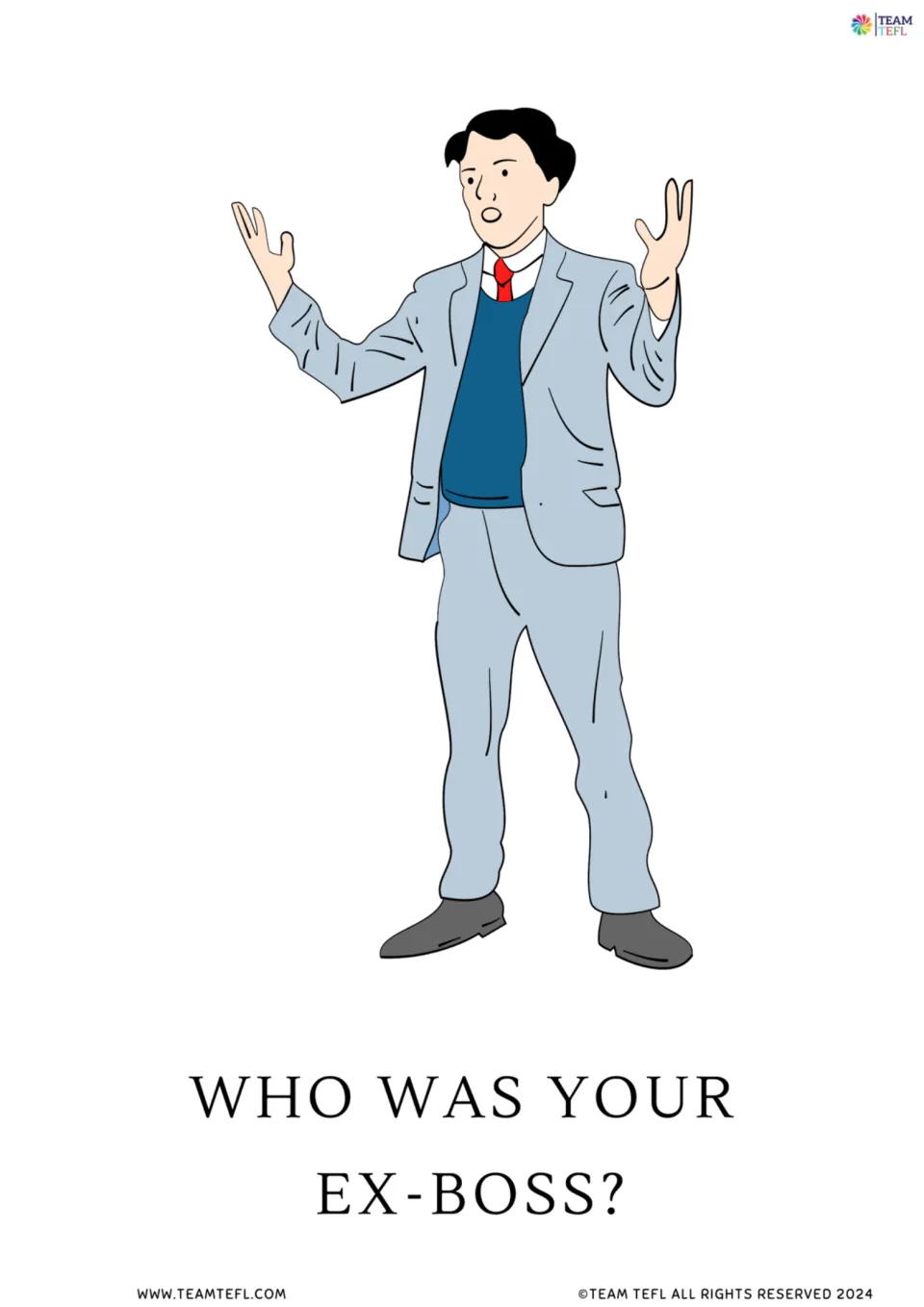 Flashcard: Who was your ex-boss? with a man in a gray suit gesturing, for asking about people with who and was
