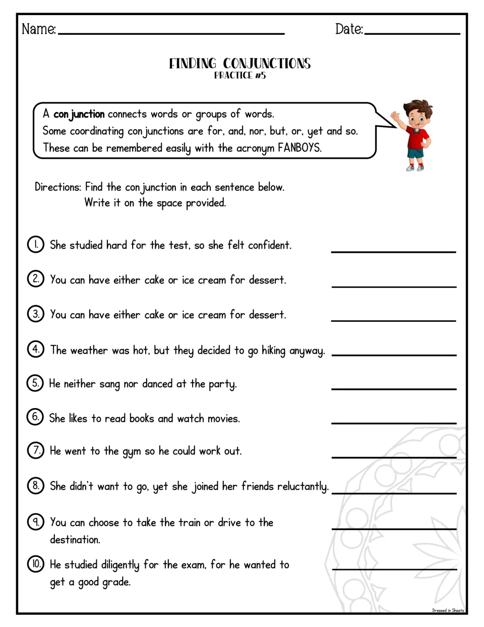 Finding Conjunctions Practice #5: students write the conjunction used in 10 sentences, such as cake or ice cream
