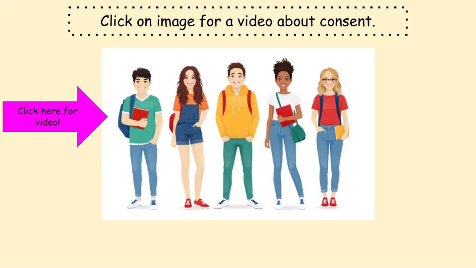 Consent lesson video slide instructing students to click the image to watch a video about consent.