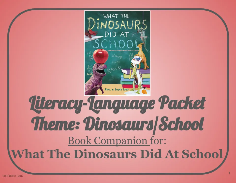 Literacy-language packet cover for What the Dinosaurs Did at School, identifying the dinosaur and school theme