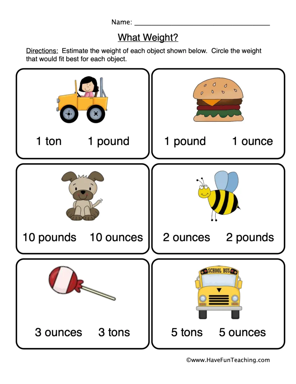 Weight estimation worksheet: choose weights for a car, hamburger, dog, bee, lollipop, and school bus.