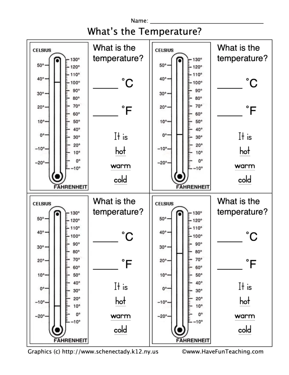 Reading thermometers: students record four temperatures in Celsius and Fahrenheit and choose hot, warm or cold for each
