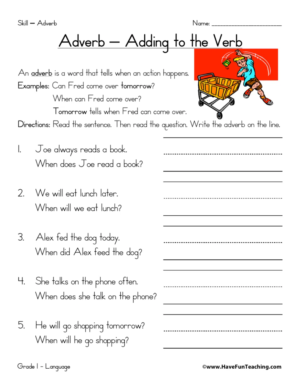 Adverbs that tell when: students read 5 sentences, answer a when question and write the adverb, such as later or today