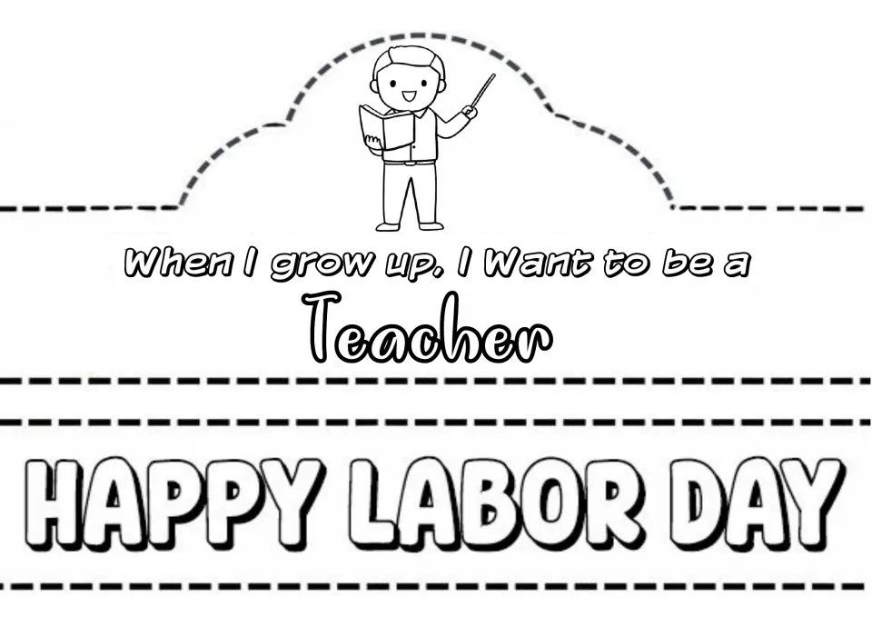 Teacher crown with a smiling man holding a book and pointer, the "When I grow up" sentence and a Labor Day band to cut