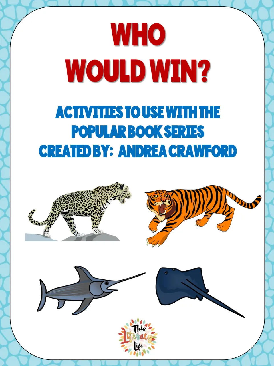 Who Would Win? cover: activities for the popular book series by Andrea Crawford, with tiger, jaguar and sea animal art