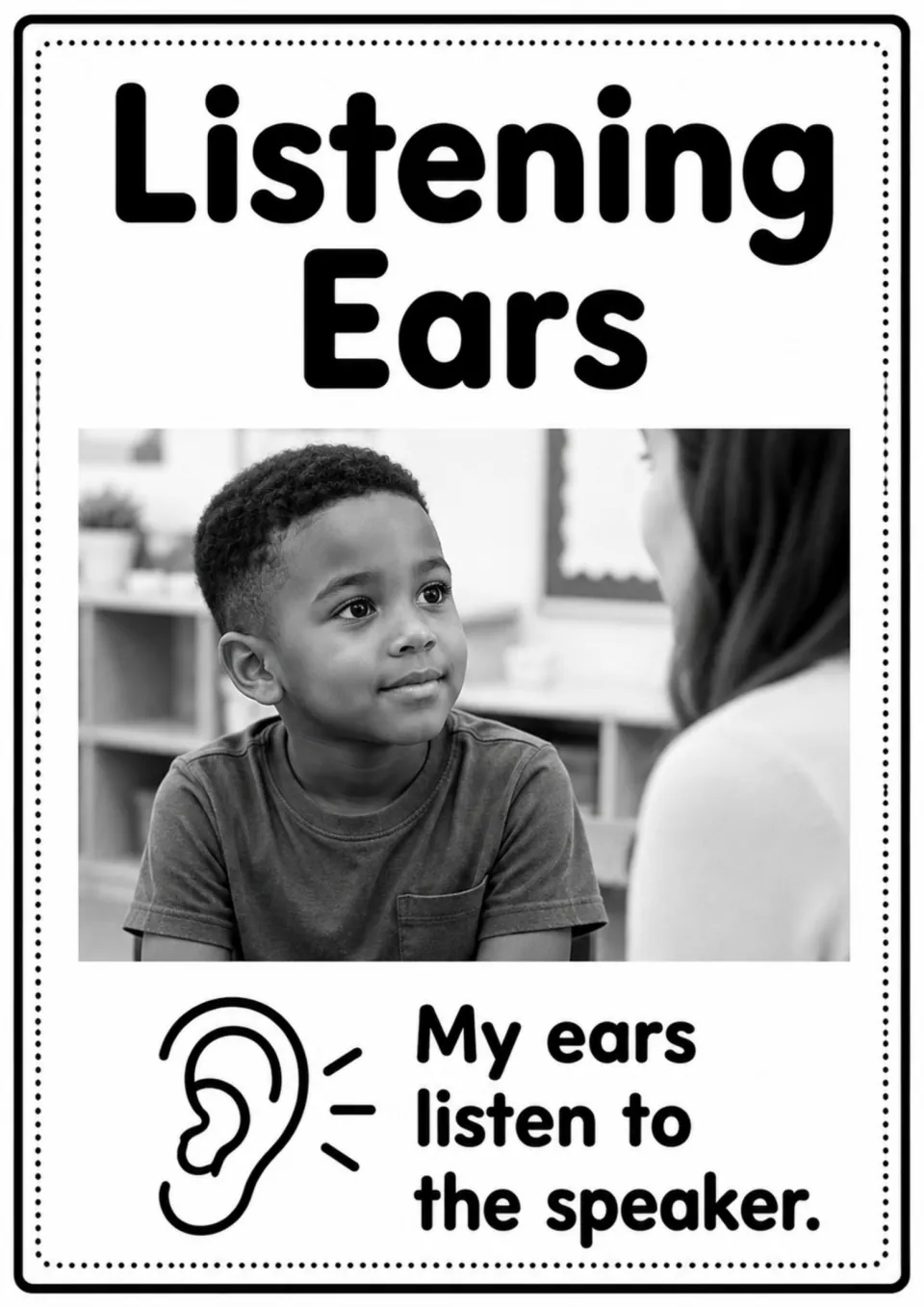 Listening Ears poster: “My ears listen to the speaker,” with a classroom photo of a child facing an adult