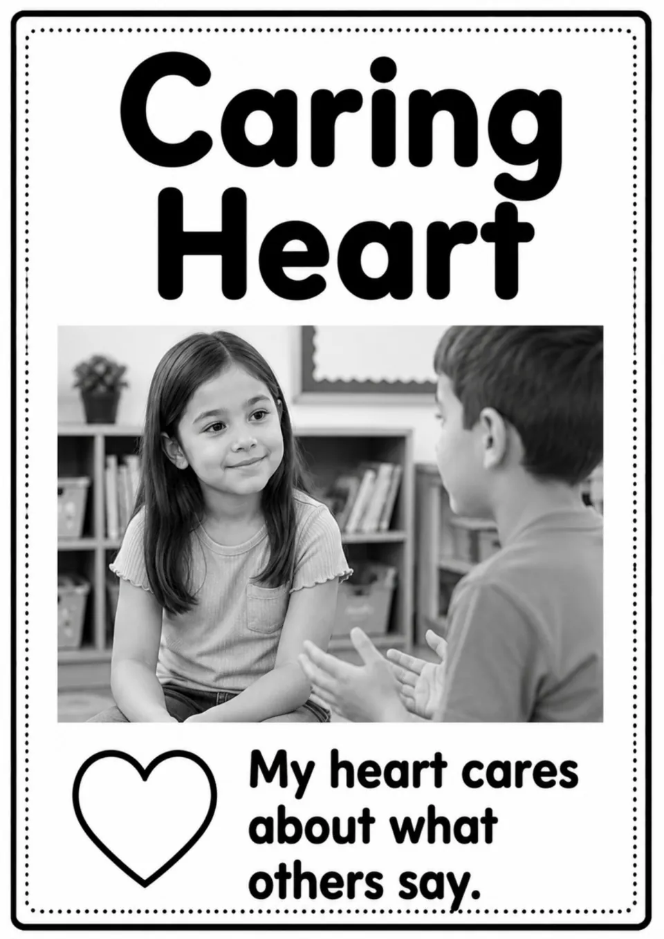 Caring Heart poster: “My heart cares about what others say,” with a child listening to another child