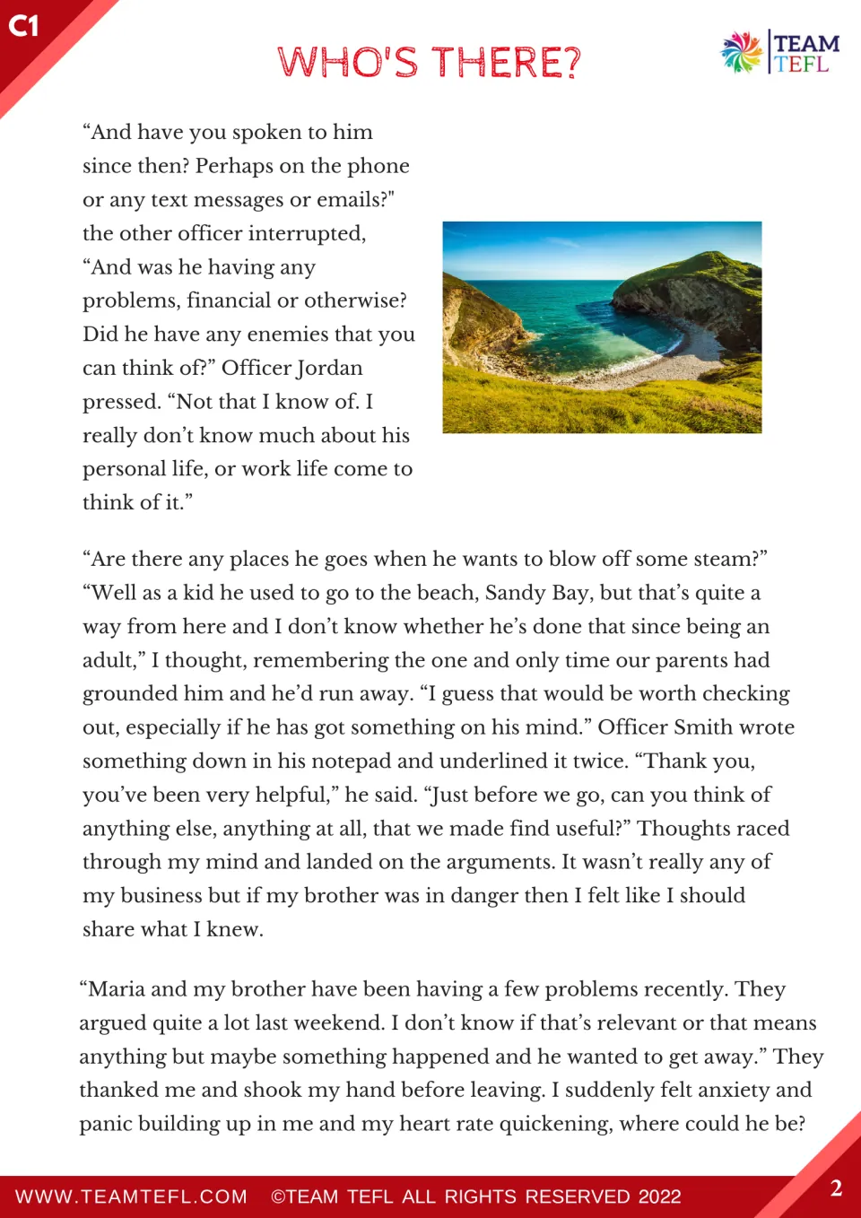 Story continues: officers question Demi about her brother, Sandy Bay beach and his recent arguments with Maria