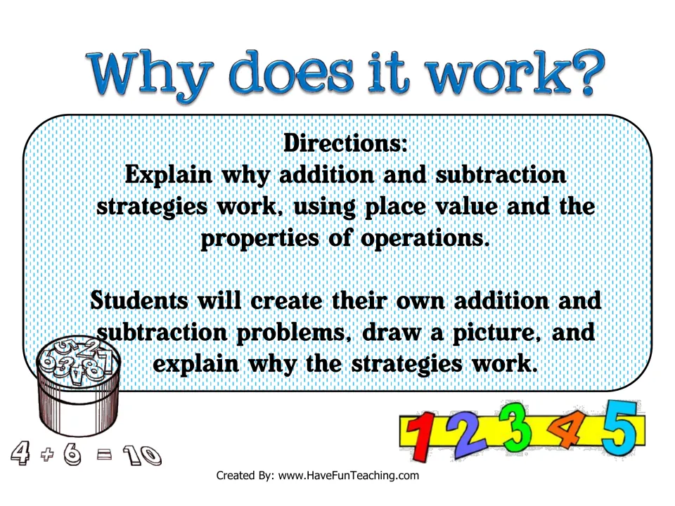 Why does it work? title and directions: students write and draw addition and subtraction problems and explain why they work