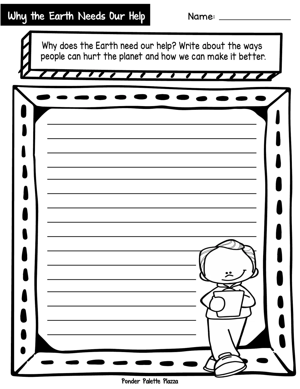 Earth Day writing prompt: students explain why the Earth needs help, how people hurt the planet and how to make it better