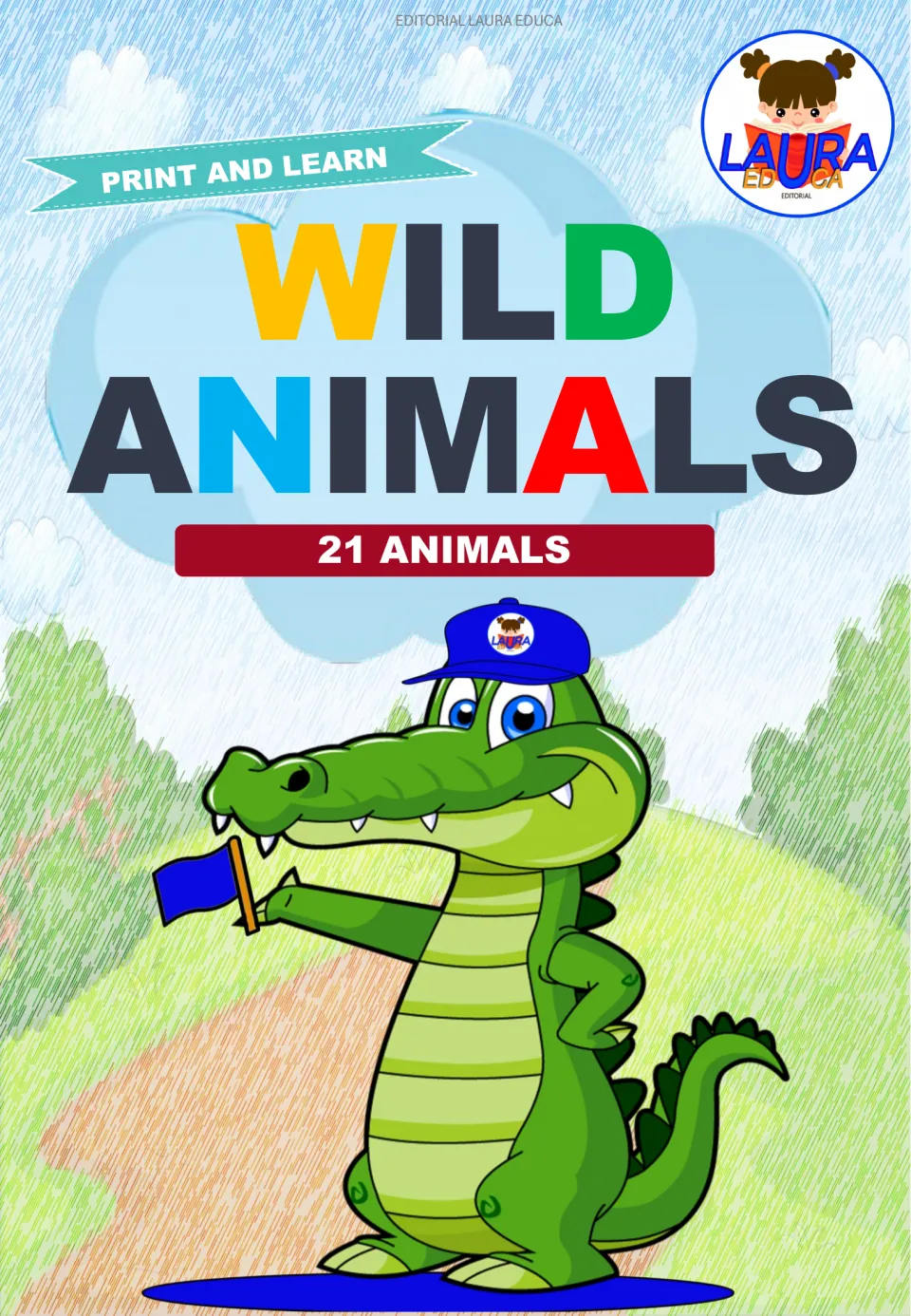 Wild Animals cover, Print and Learn, 21 animals, from Editorial Laura Educa, showing a cartoon crocodile holding a flag