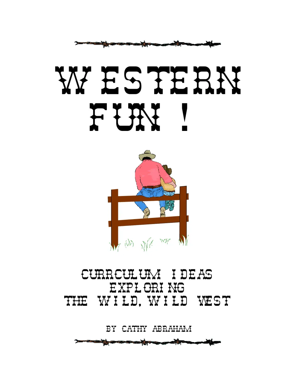 Cover of the western curriculum pack: Western Fun! Curriculum Ideas Exploring the Wild, Wild West by Cathy Abraham