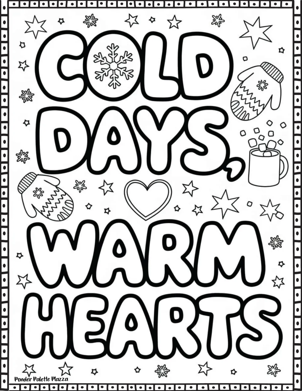 Winter quote coloring page featuring 'Cold Days, Warm Hearts' with patterned mittens and a mug of cocoa.
