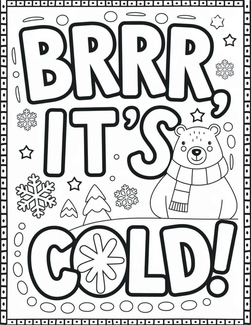 Winter quote coloring page featuring 'Brrr, It's Cold!' with a bear wearing a scarf and snow-covered trees.