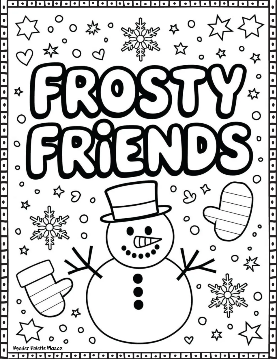 Winter coloring page featuring "Frosty Friends" with a smiling snowman in a top hat, mittens, and snowflakes.