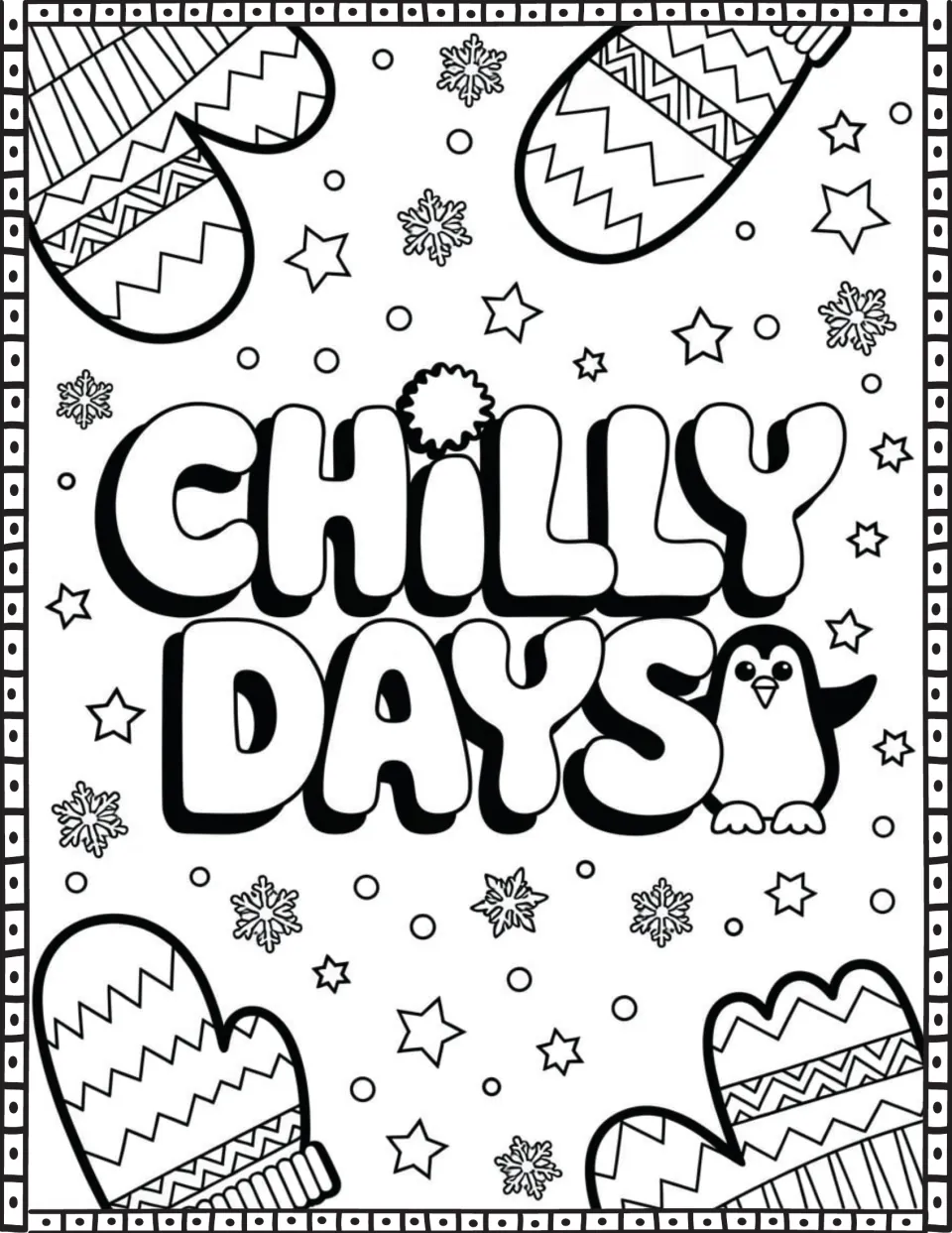 Winter coloring page featuring "Chilly Days" beside a penguin, surrounded by patterned mittens and snowflakes.