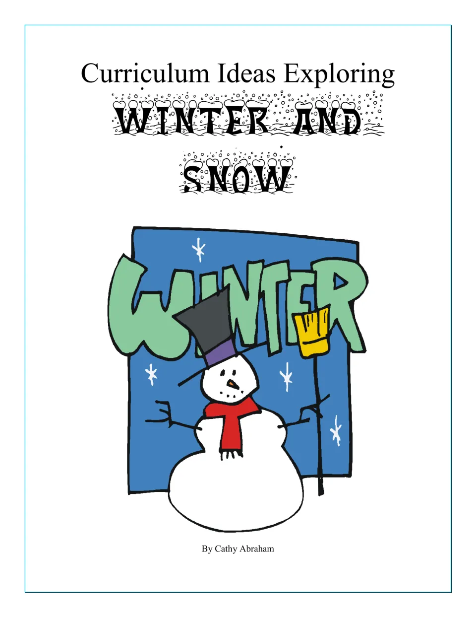Cover of the winter curriculum guide, titled Curriculum Ideas Exploring Winter and Snow, by Cathy Abraham