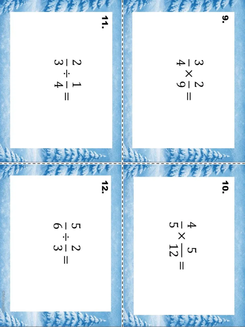 Multiplying and dividing fractions task cards 9 to 12: 3/4 × 2/9, 4/5 × 5/12, 2/3 ÷ 1/4 and 5/6 ÷ 2/3