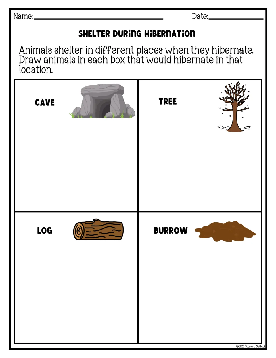 Shelter during hibernation: students draw animals that would hibernate in a cave, a tree, a log and a burrow