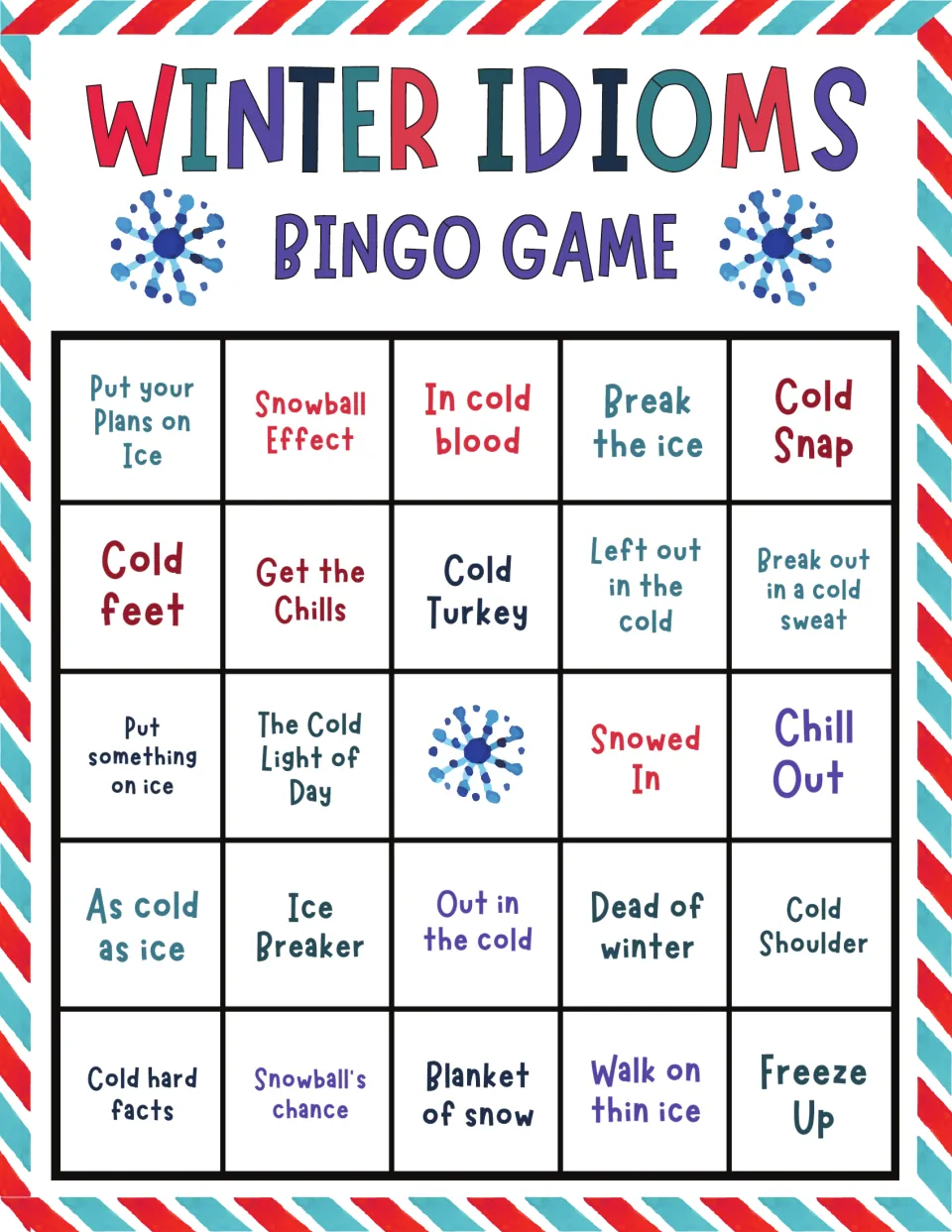Winter idioms bingo card with a snowflake free space; idioms include Put your Plans on Ice, Snowball Effect and Cold Snap