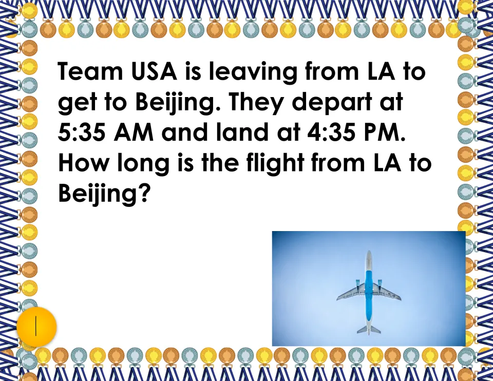 Task card 1: Team USA flies from LA to Beijing, departing 5:35 AM and landing 4:35 PM; students find the flight length