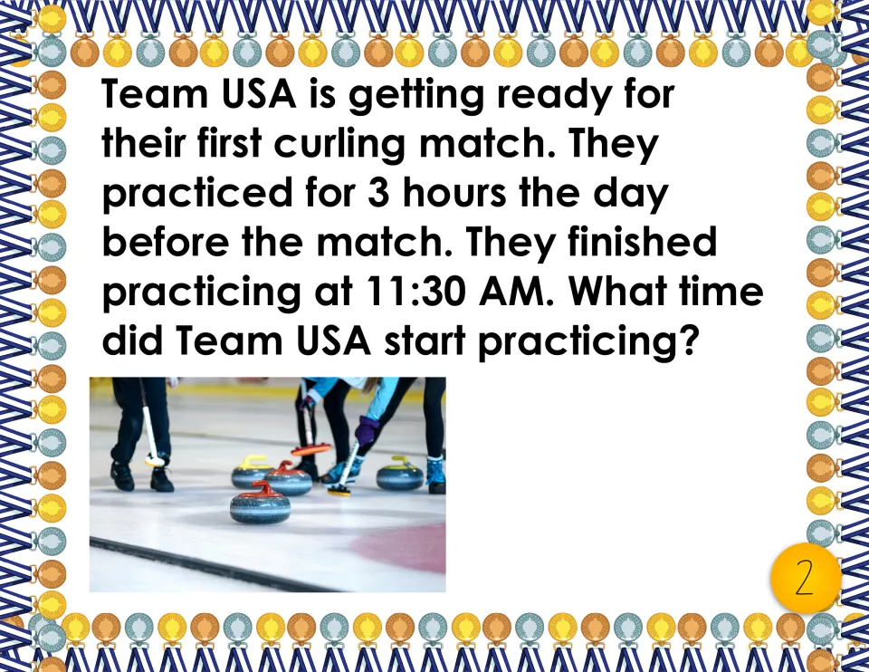 Task card 2: Team USA practiced curling 3 hours and finished at 11:30 AM; students work backward to find the start time