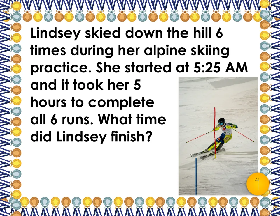 Task card 4: Lindsey starts alpine skiing practice at 5:25 AM and skis 5 hours; students find the time she finished