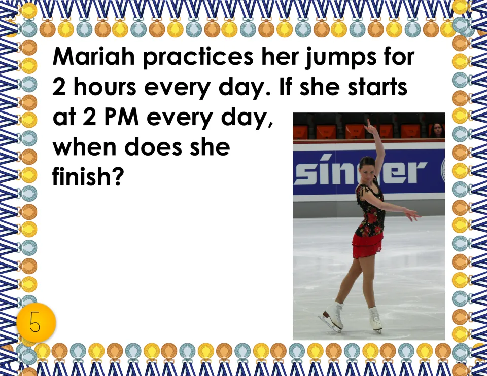 Task card 5: Mariah practices figure skating jumps for 2 hours starting at 2 PM; students determine when she finishes