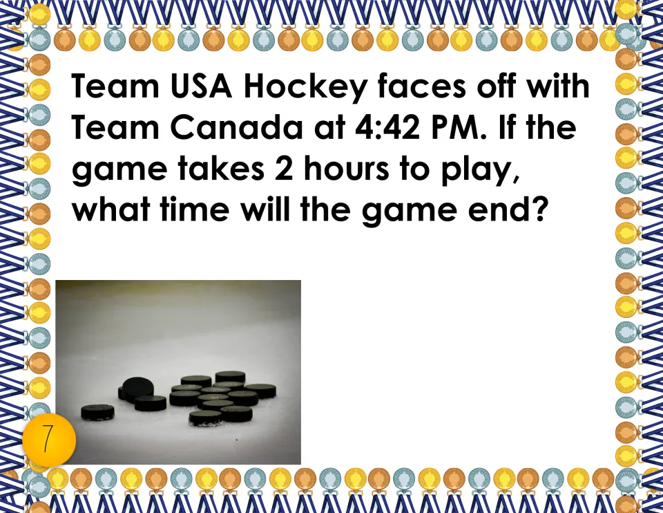 Task card 7: Team USA hockey faces Team Canada at 4:42 PM in a 2-hour game; students figure out when the game ends