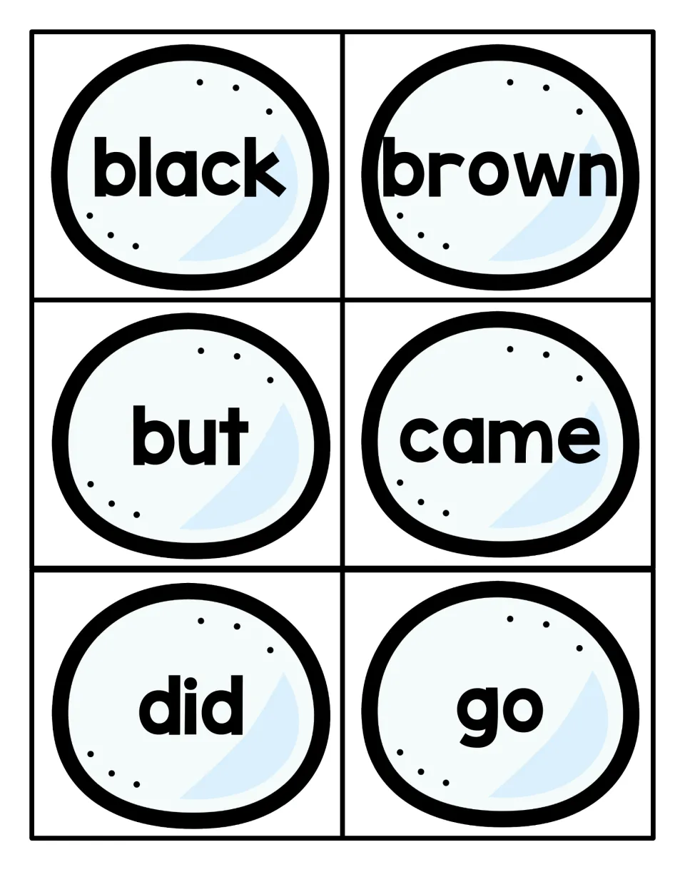 Sight words black, brown, but, came, did and go, each on an icy blue round card for cutting out and quick word reading