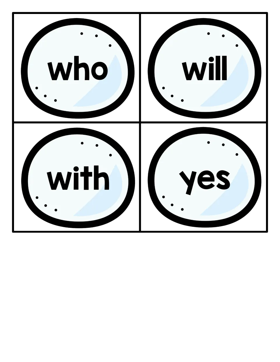 Final sight word cards who, will, with and yes: four icy blue round cards for students to cut out and read aloud