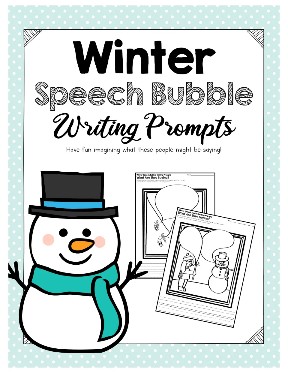 Cover: Winter Speech Bubble Writing Prompts, with a snowman and sample pages where students imagine what people are saying