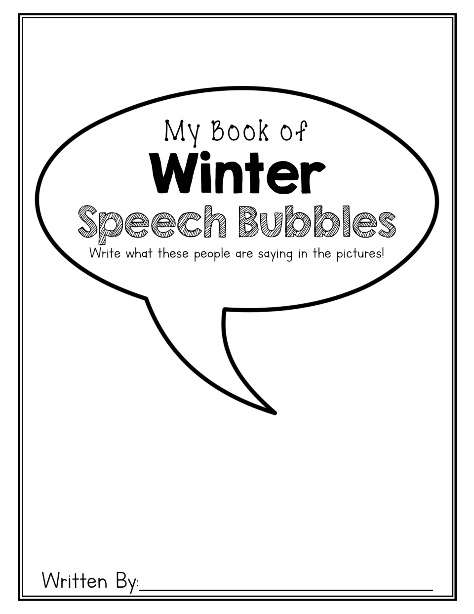 My Book of Winter Speech Bubbles: student booklet cover asking writers to tell what people say, with a Written By name space