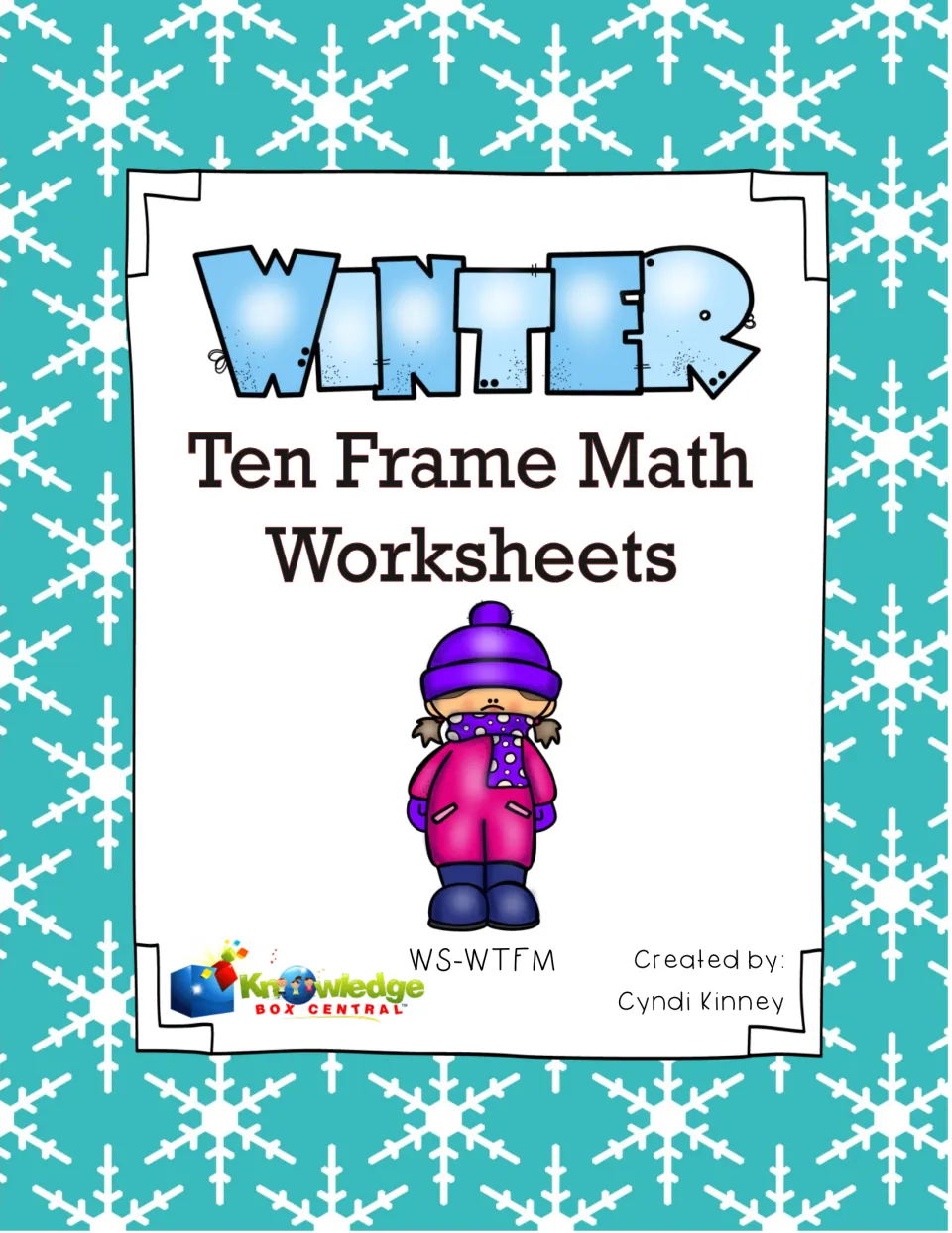 Winter Ten Frame Math Worksheets cover, with a girl in a purple hat and pink snowsuit, by Cyndi Kinney