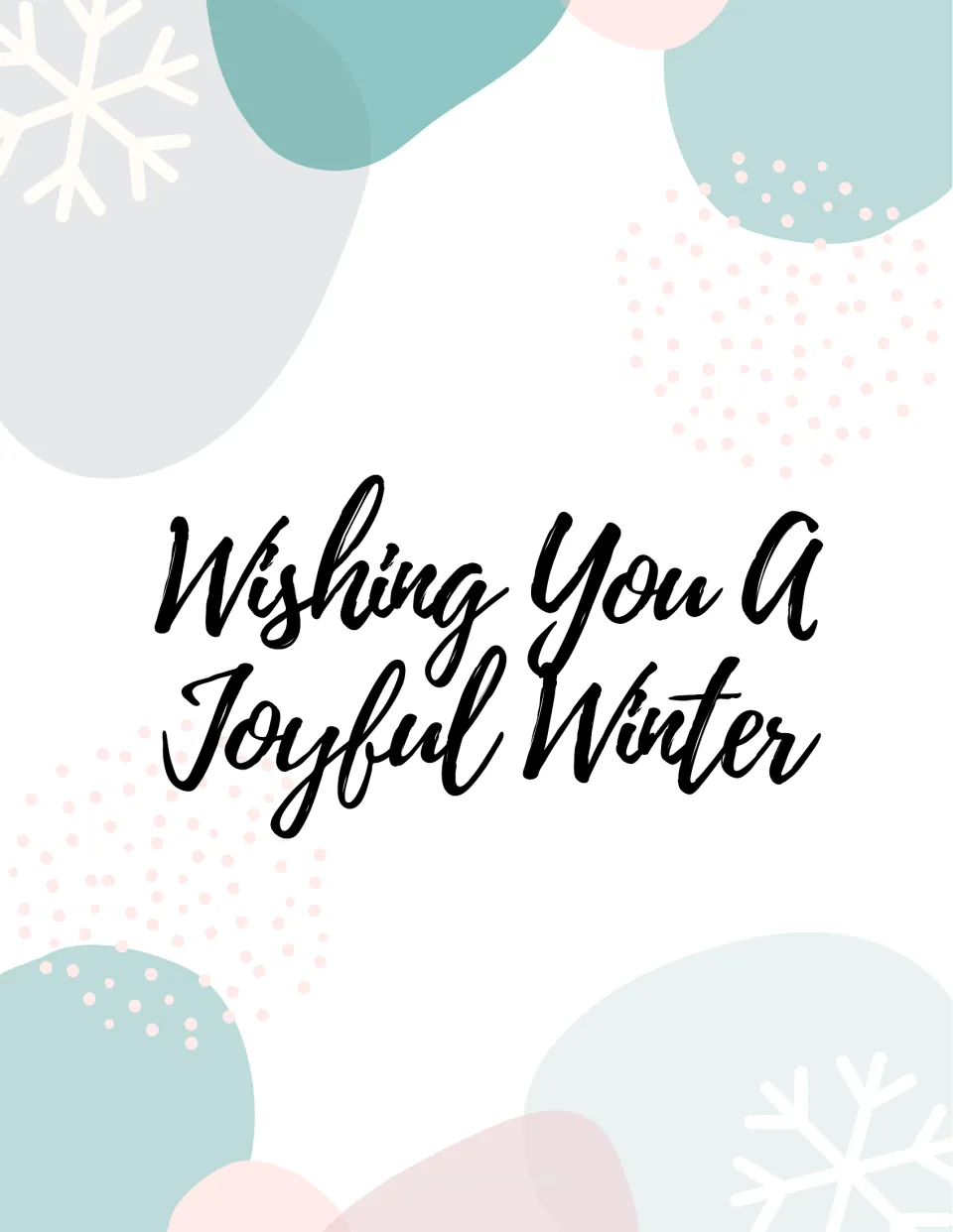 Greeting poster with "Wishing You A Joyful Winter" in black script, framed by teal and pink shapes and faint snowflakes