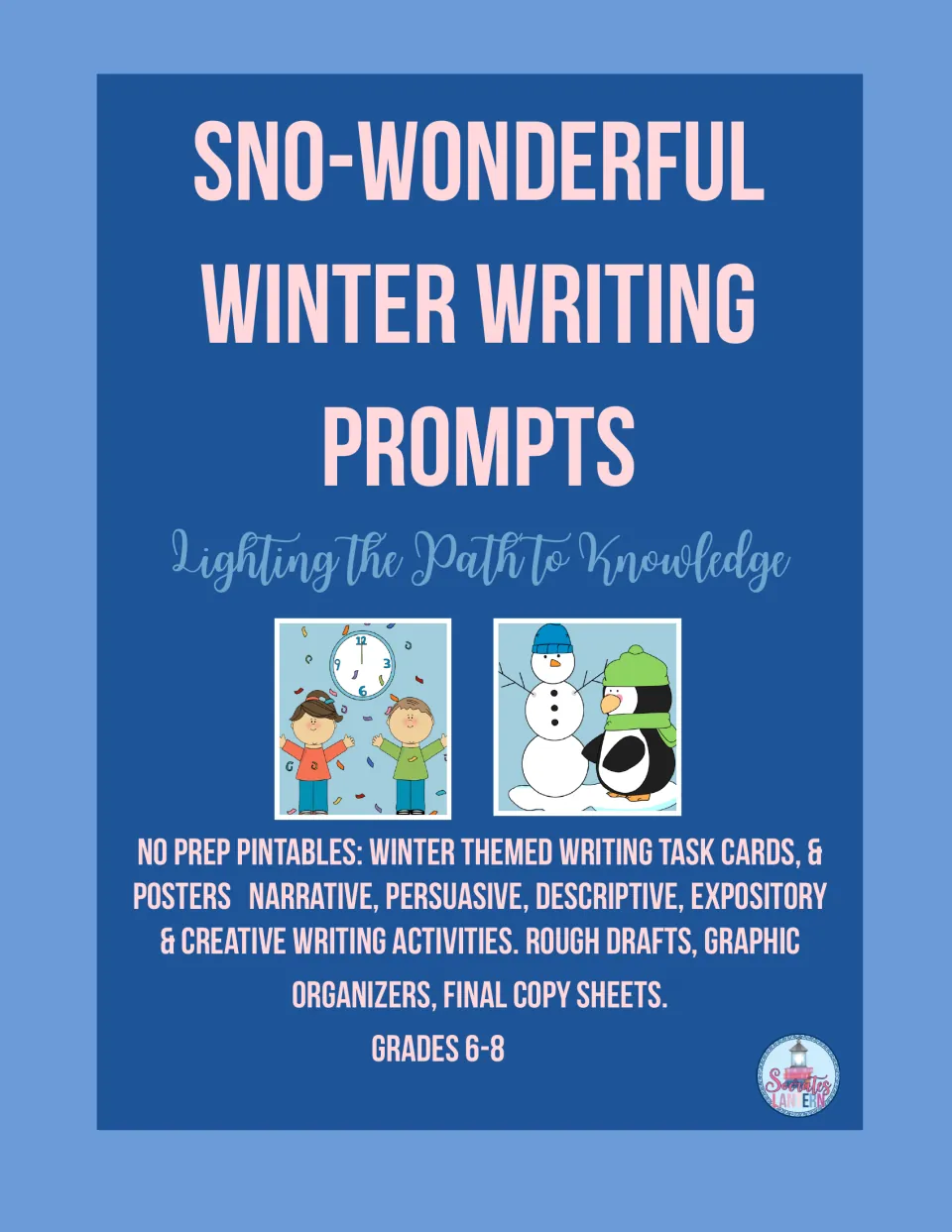 Sno-Wonderful winter writing prompts cover listing task cards, posters, graphic organizers and final copy sheets, grades 6-8