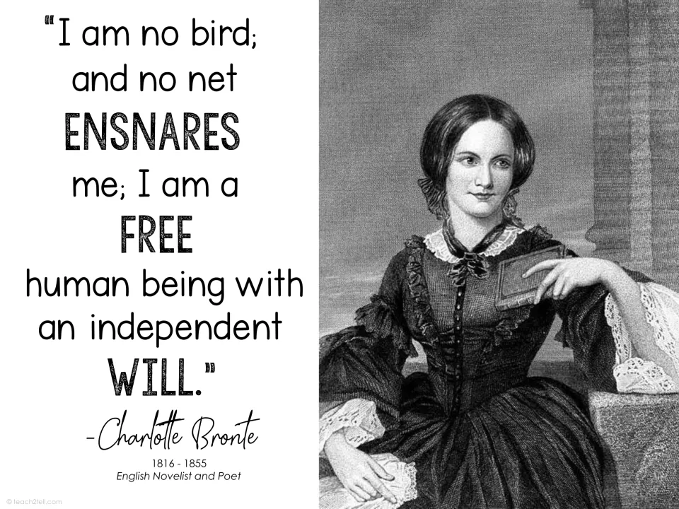 Charlotte Brontë quote poster: 'I am no bird; and no net ensnares me,' with her portrait and 1816–1855 dates